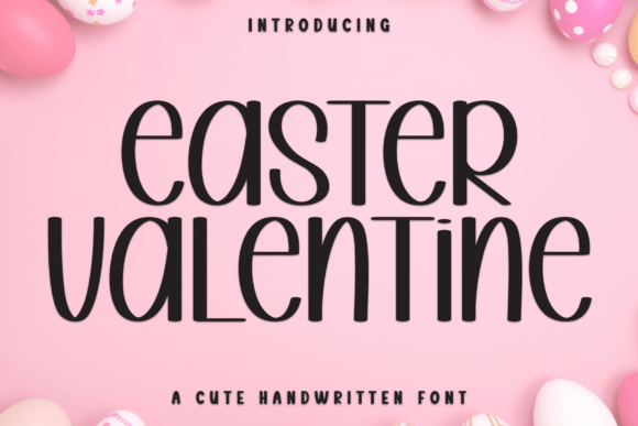Easter Valentine: A Font of Whimsy and Elegance
