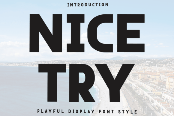 Embrace the Cheer with Nice Try: A Festive and Merry Typeface