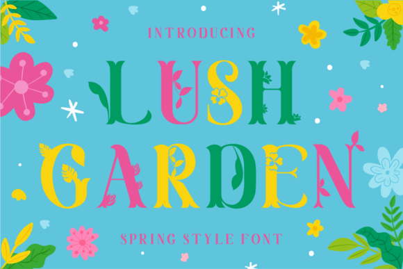 Lush Garden: A Font That Brings Nature's Joy to Your Designs